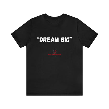 Stars Over Bars Fitness - Dream Big - Unisex Jersey Short Sleeve Tee