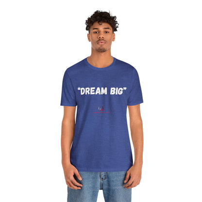 Stars Over Bars Fitness - Dream Big - Unisex Jersey Short Sleeve Tee