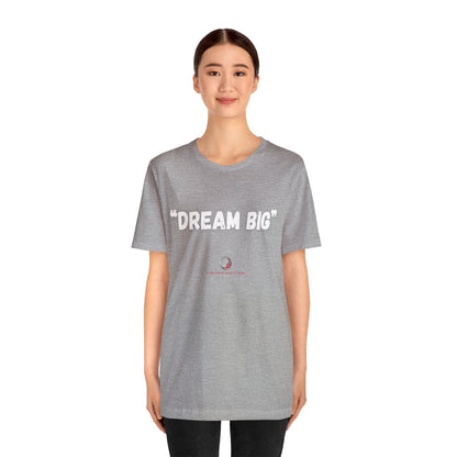 Stars Over Bars Fitness - Dream Big - Unisex Jersey Short Sleeve Tee