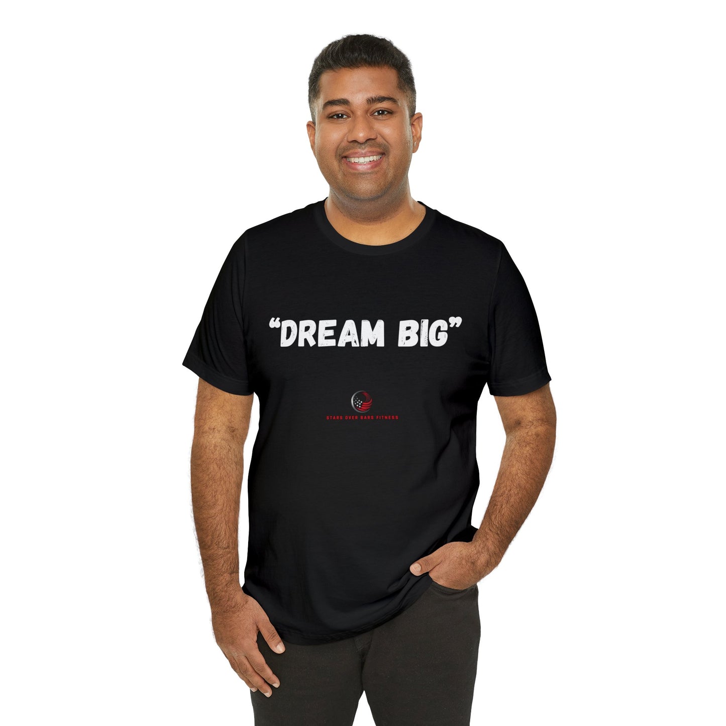 Stars Over Bars Fitness - Dream Big - Unisex Jersey Short Sleeve Tee