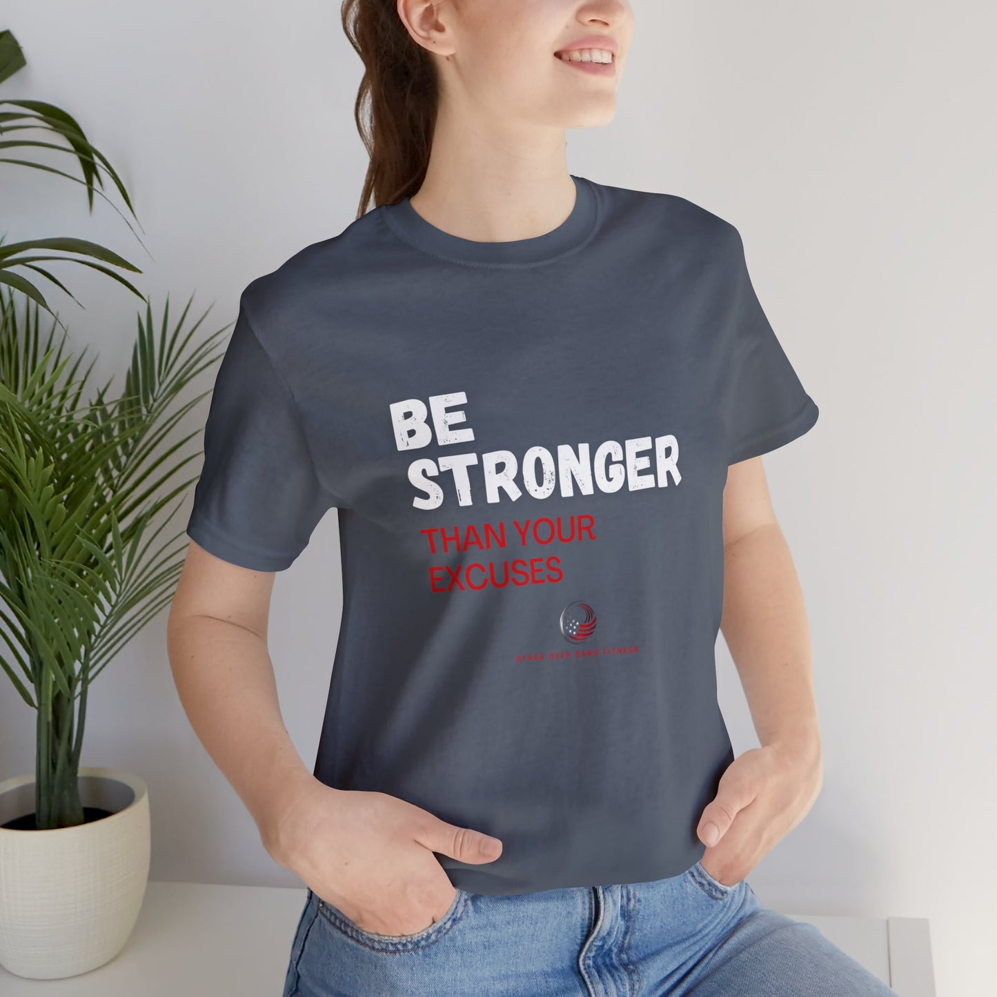 Stars Over Bars Fitness - Be Stronger - Unisex Jersey Short Sleeve Tee