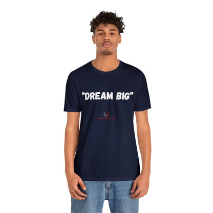 Stars Over Bars Fitness - Dream Big - Unisex Jersey Short Sleeve Tee