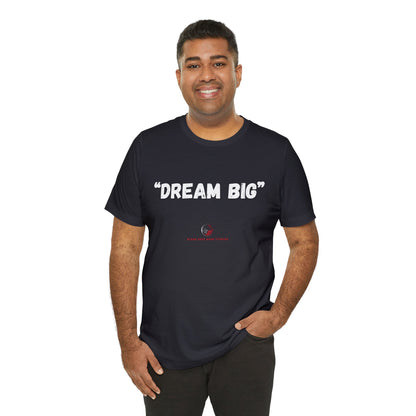 Stars Over Bars Fitness - Dream Big - Unisex Jersey Short Sleeve Tee