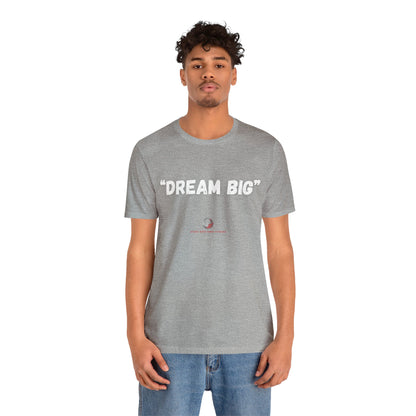 Stars Over Bars Fitness - Dream Big - Unisex Jersey Short Sleeve Tee